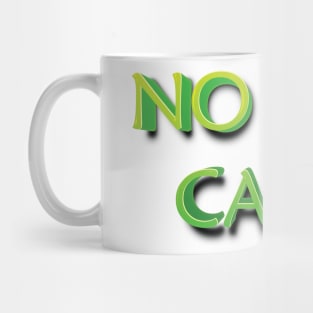 NO ONE CARES || FUNNY QUOTES Mug